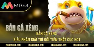 Bắn Cá Xèng – Siêu Phẩm Giải Trí Đổi Tiền Thật Cực Hot