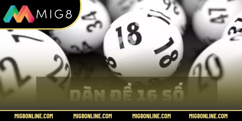 Dàn đề 16 số là gì?